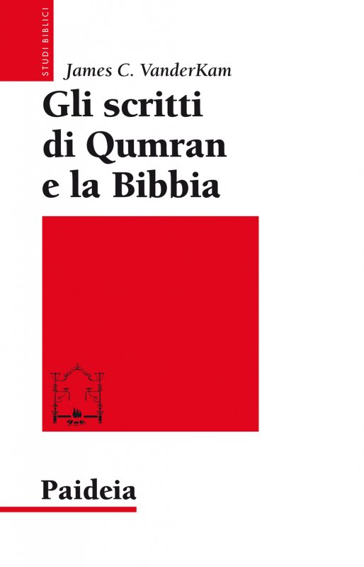 Gli scritti di Qumran e la Bibbia
