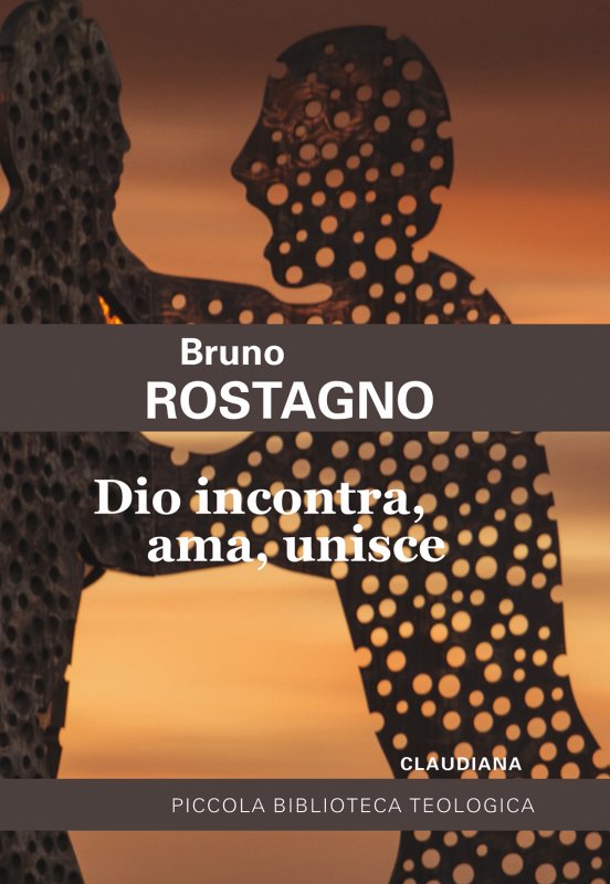Dio incontra, ama, unisce