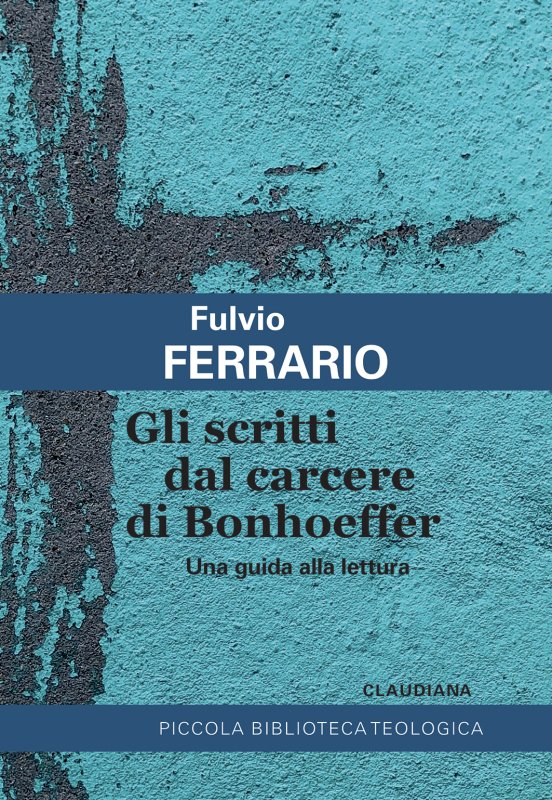 Gli scritti dal carcere di Bonhoeffer