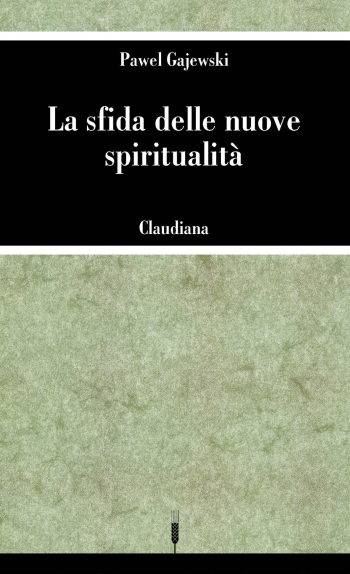 La sfida delle nuove spiritualità
