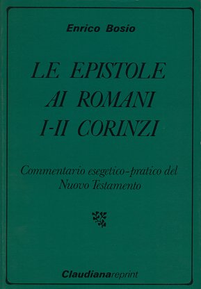 Le Epistole ai Romani, I e II Corinzi