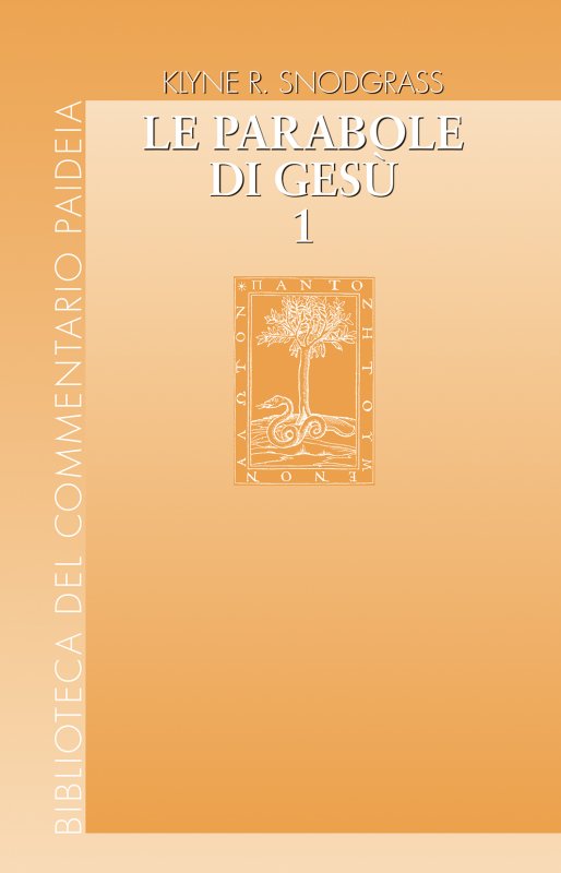 Le parabole di Gesù. Vol 1