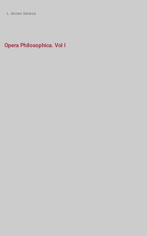 Opera Philosophica. Vol I