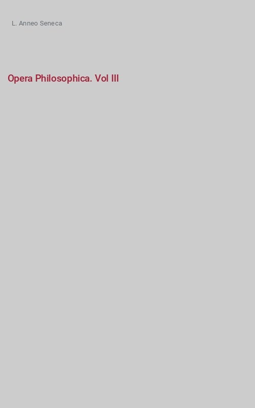 Opera Philosophica. Vol III