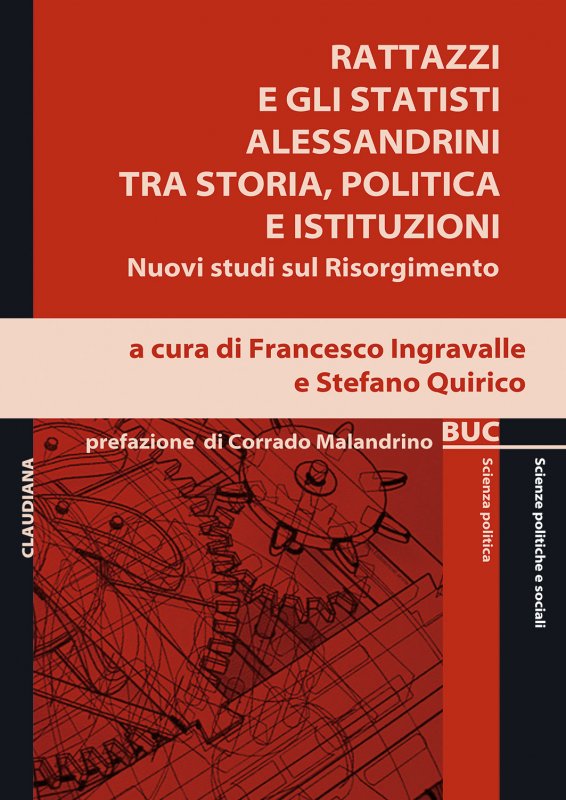 Rattazzi e gli statisti alessandrini tra storia, politica e istituzioni