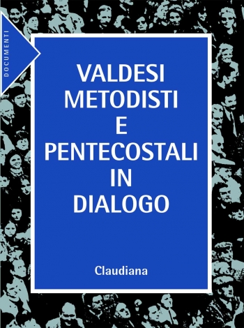 Valdesi metodisti e pentecostali in dialogo