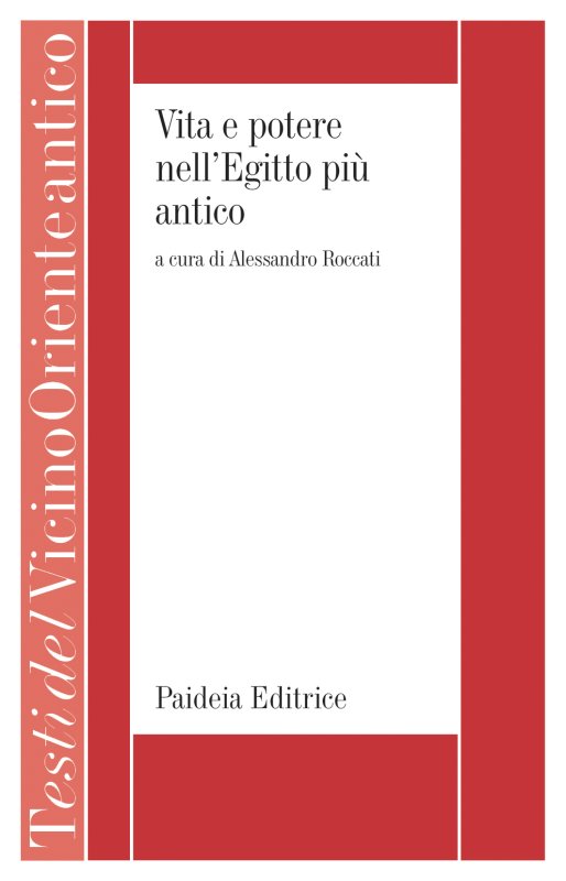 Vita e potere nell’Egitto più antico