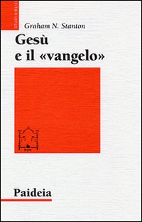 Gesù e il «vangelo»