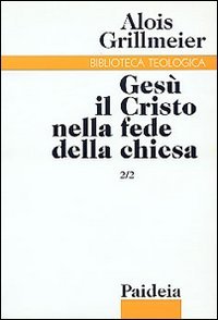 Gesù il Cristo nella fede della Chiesa. Vol II