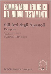 Gli atti degli Apostoli. Vol I