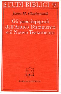 Gli pseudoepigrafi dell'Antico Testamento e il Nuovo Testamento