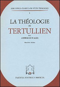 La théologie de Tertullien