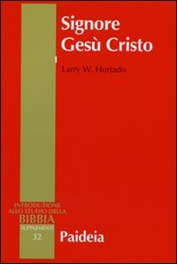 Signore Gesù Cristo. Vol I