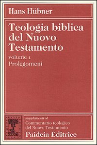 Teologia biblica del Nuovo Testamento. Vol I