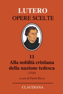Alla nobiltà cristiana della nazione tedesca (1520) - A proposito della correzione e del miglioramento della società cristiana
