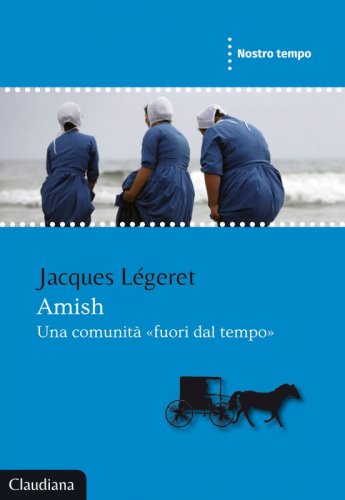 Amish - Una comunità «fuori dal tempo»