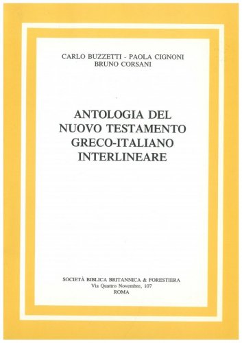 Antologia del Nuovo Testamento - Greco-Italiano interlineare