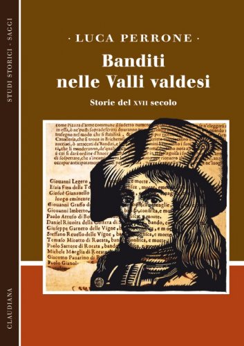 Banditi nelle Valli valdesi - Storie del XVII secolo