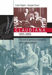 Claudiana (1855-2005) - 150 anni di presenza evangelica nella cultura italiana