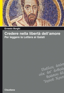 Credere nella libertà dell'amore - Per leggere la lettera ai Galati