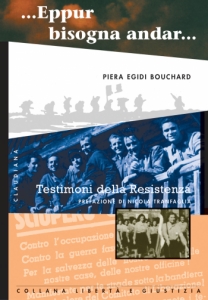 ...Eppur bisogna andar... - Testimoni della Resistenza