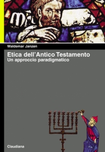 Etica dell'Antico Testamento - Un approccio paradigmatico