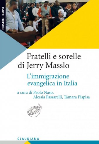 Fratelli e sorelle di Jerry Masslo - L'immigrazione evangelica in Italia