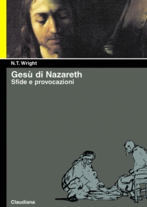 Gesù di Nazareth - Sfide e provocazioni