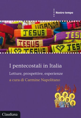 I pentecostali in Italia - Letture, prospettive, esperienze
