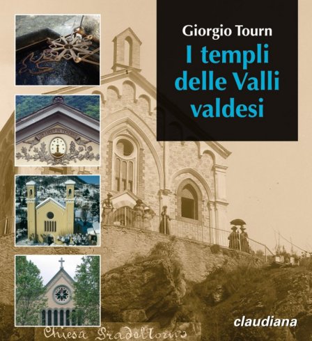 I templi delle Valli valdesi - Itinerario storico-turistico