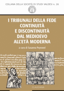 I tribunali della fede - Continuità e discontinuità dal Medioevo all'età moderna