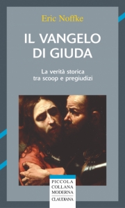 Il vangelo di Giuda - La verità storica tra scoop e pregiudizi.