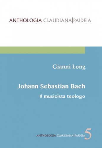 Johann Sebastian Bach - Il musicista teologo