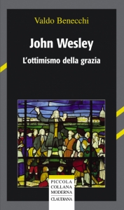 John Wesley - L'ottimismo della grazia