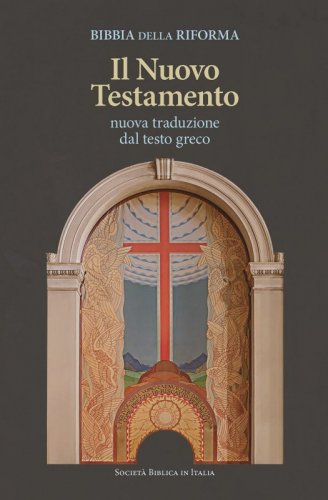 La Bibbia della Riforma - Nuovo Testamento - Seconda edizione revisionata, 2020