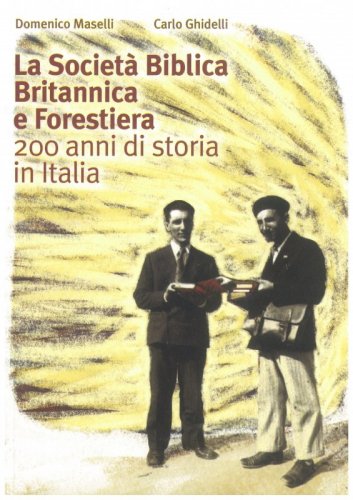 La Società Biblica Britannica e Forestiera - 200 anni di storia in Italia