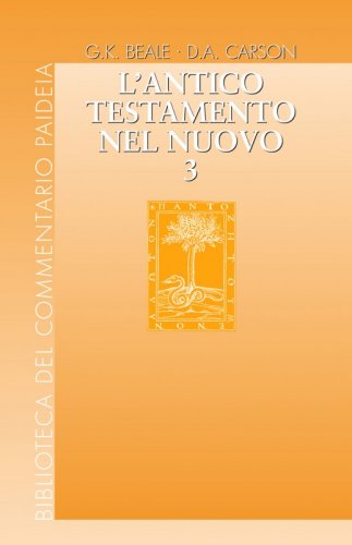 L'Antico Testamento nel Nuovo. Vol 3 - Commento ai testi
