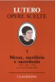 Messa, sacrificio e sacerdozio (1520-1521-1533)