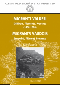 Migranti valdesi - Delfinato, Piemonte, Provenza (1460-1560). Ediz. italiana e francese