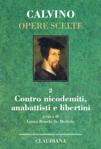 Contro nicodemiti, anabattisti e libertini