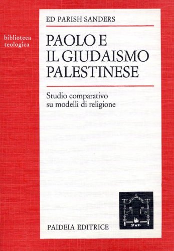 Paolo e il giudaismo palestinese - Studio comparativo su modelli di religione