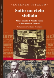 Sotto un cielo stellato - Vita e morte di Nicola Sacco e Bartolomeo Vanzetti