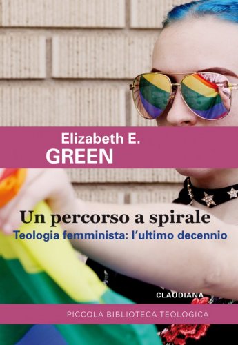 Un percorso a spirale - Teologia femminista: l’ultimo decennio