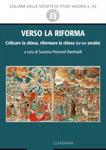 Verso la Riforma - Criticare la chiesa, riformare la chiesa (XV-XVI secolo)