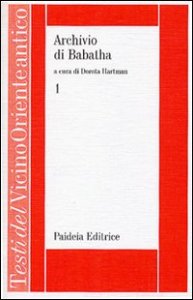 Archivio di Babatha - Testi greci e Ketubbah. Vol. I