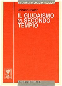 Il giudaismo del secondo tempio - Storia e religione