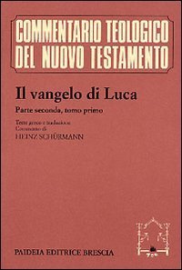 Il vangelo di Luca. Vol II - Tomo 1. Commento ai capp. 9,51-11,54