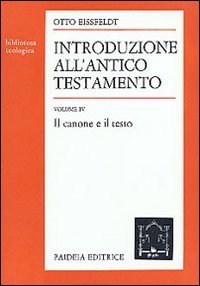 Introduzione all'Antico Testamento. Vol IV - Il canone e il testo
