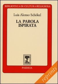 La parola ispirata - La Bibbia alla luce della scienza del linguaggio