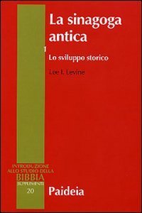 La sinagoga antica. Vol I - Lo sviluppo storico